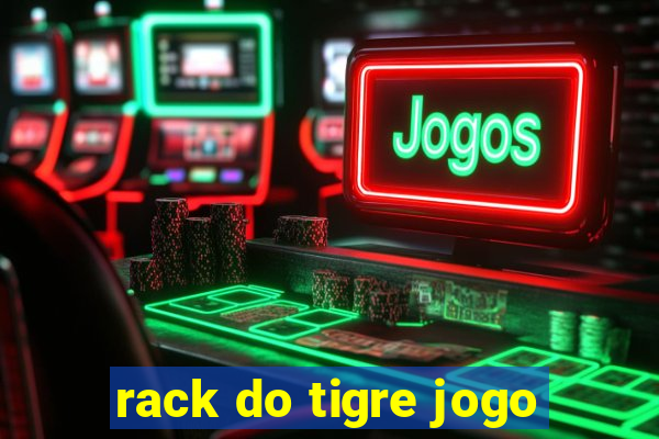 rack do tigre jogo